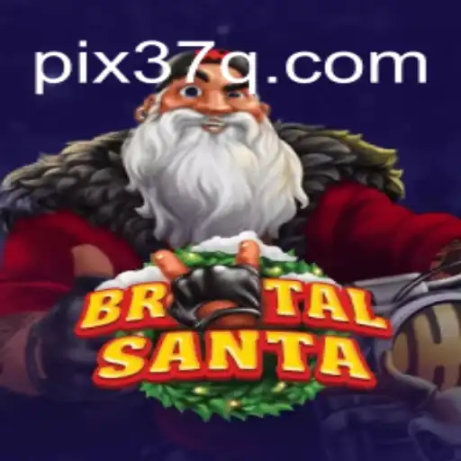 BrutalSanta: The Ultimate Gaming Experience on 37Q.COM Platform–Official Slots Brasil #1