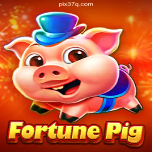 Unveiling FortunePig: The Premier Slot Game on 37Q.COM Platform-Oficial Slots Brasil #1