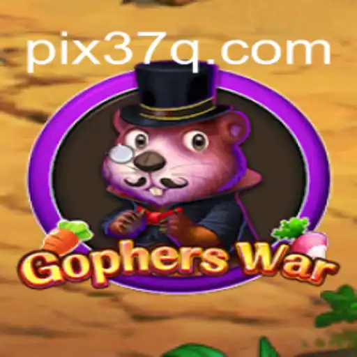 GophersWar: Dive into the Dynamic World of Slot Gaming on 37Q.COM Platform-Oficial Slots Brasil #1