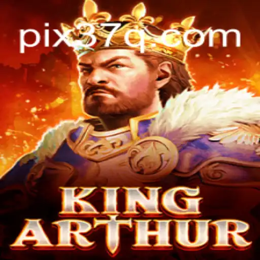 KingArthur: A Majestic Adventure on the 37Q.COM Platform