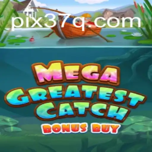 Explore MegaGreatestCatchBonusBuy on 37Q.COM Platform - The #1 Oficial Slots in Brasil