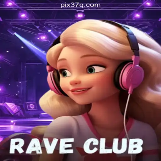 Experience the Thrills of RaveClub: The Premier Slot Game on 37Q.COM Platform-Oficial Slots Brasil #1